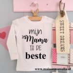 Shirtje "Mijn mama is de beste" - Diverse Maten